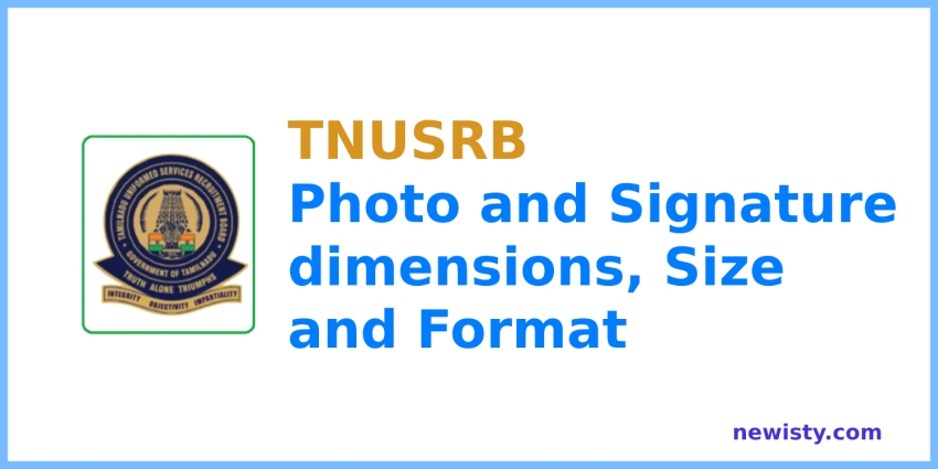 TNUSRB Photo and Signature Size, Dimensions and Format