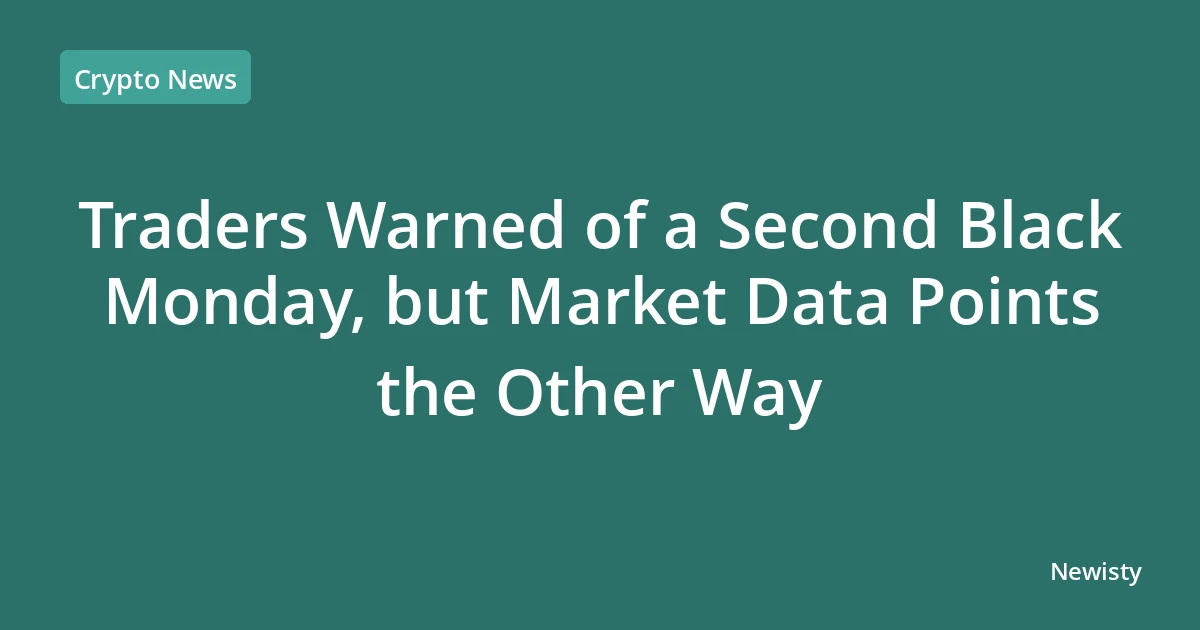 Traders Warned of a Second Black Monday, but Market Data Points the Other Way