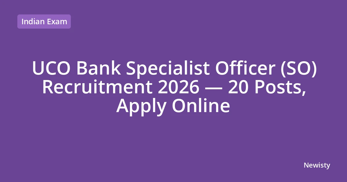 UCO Bank Specialist Officer (SO) Recruitment 2026 — 20 Posts, Apply Online