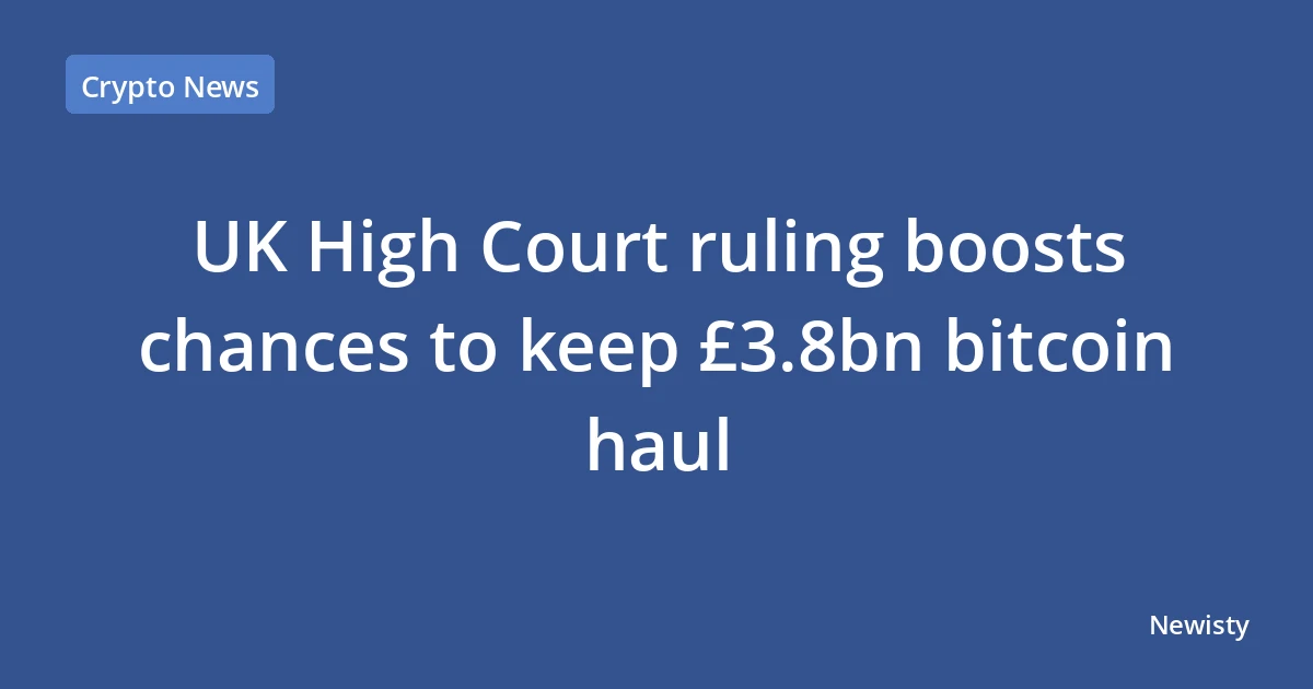 UK High Court ruling boosts chances to keep £3.8bn bitcoin haul