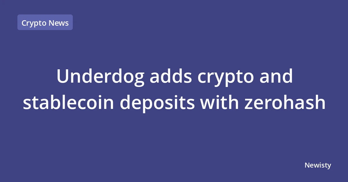 Underdog adds crypto and stablecoin deposits with zerohash