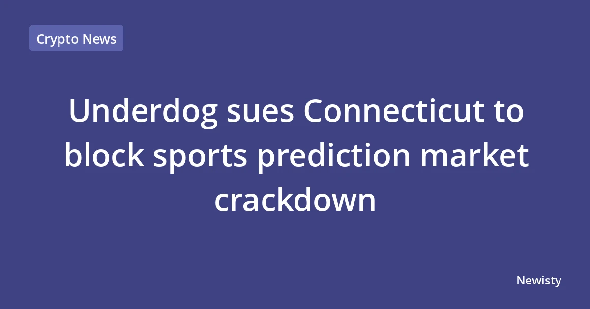 Underdog sues Connecticut to block sports prediction market crackdown