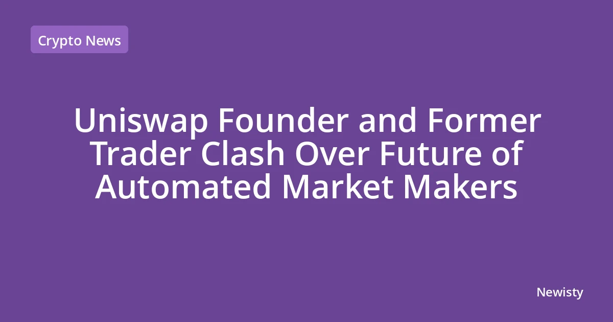 Uniswap Founder and Former Trader Clash Over Future of Automated Market Makers