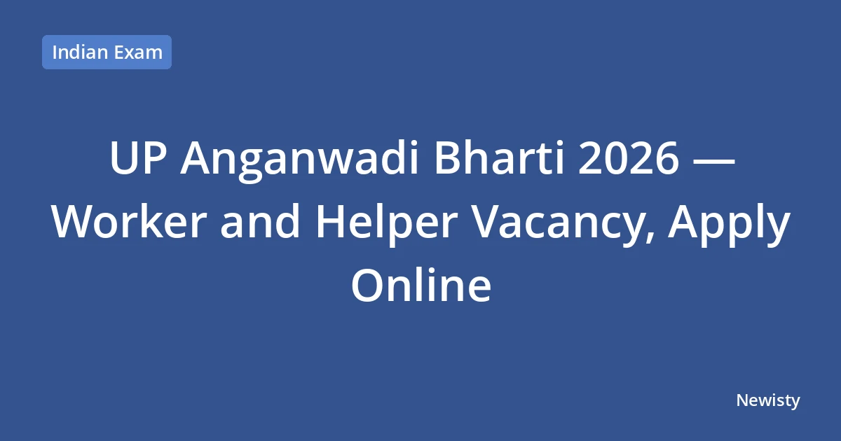 UP Anganwadi Bharti 2026 — Worker and Helper Vacancy, Apply Online
