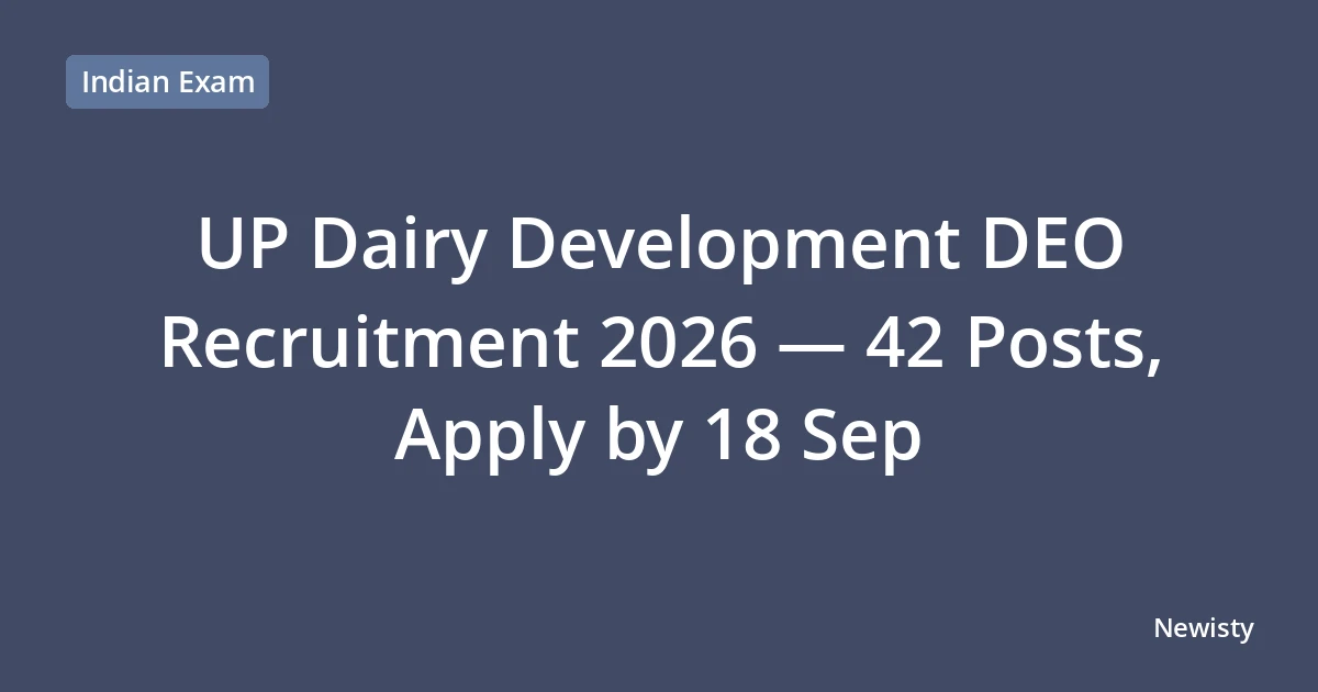 UP Dairy Development DEO Recruitment 2026 — 42 Posts, Apply by 18 Sep
