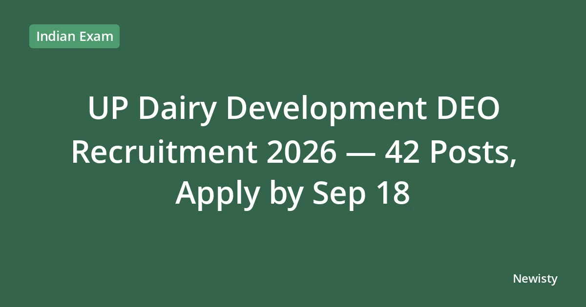 UP Dairy Development DEO Recruitment 2026 — 42 Posts, Apply by Sep 18