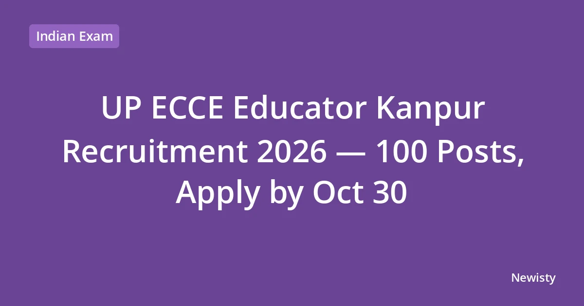 UP ECCE Educator Kanpur Recruitment 2026 — 100 Posts, Apply by Oct 30