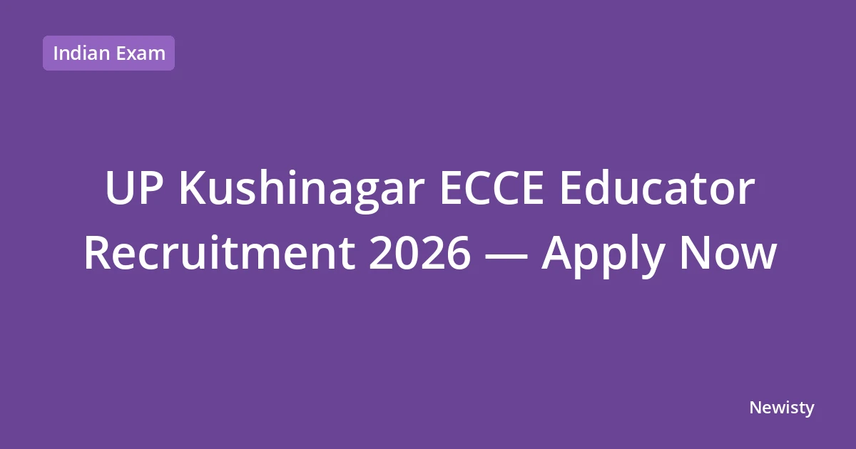 UP Kushinagar ECCE Educator Recruitment 2026 — Apply Now