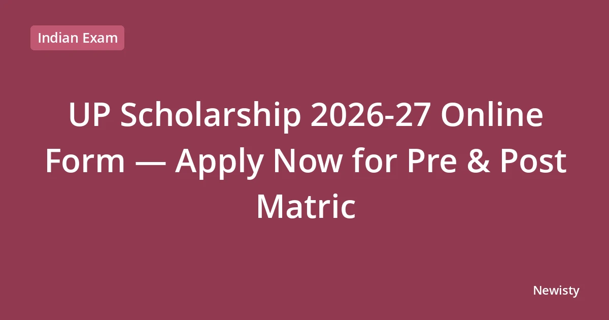 UP Scholarship 2026-27 Online Form — Apply Now for Pre & Post Matric
