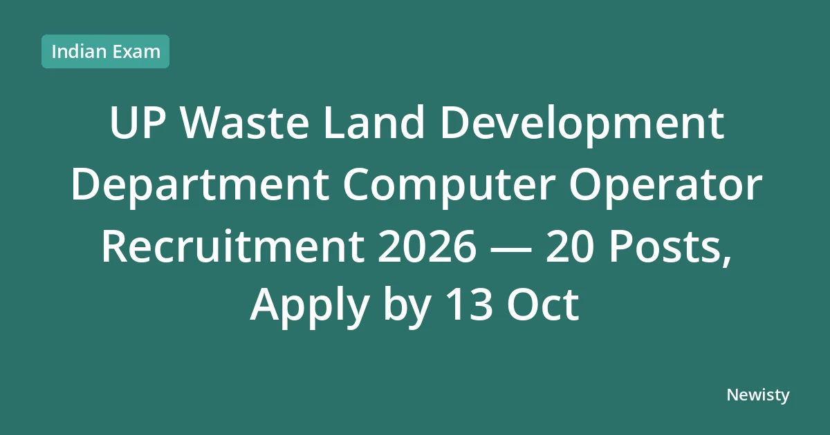 UP Waste Land Development Department Computer Operator Recruitment 2026 — 20 Posts, Apply by 13 Oct