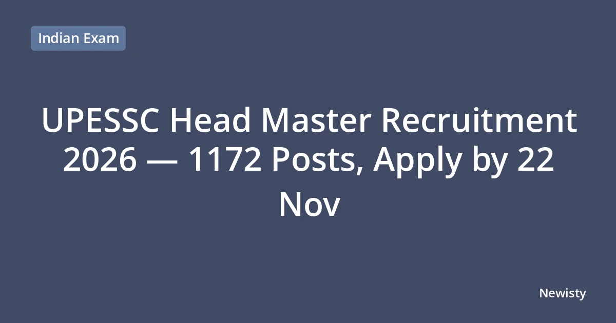 UPESSC Head Master Recruitment 2026 — 1172 Posts, Apply by 22 Nov