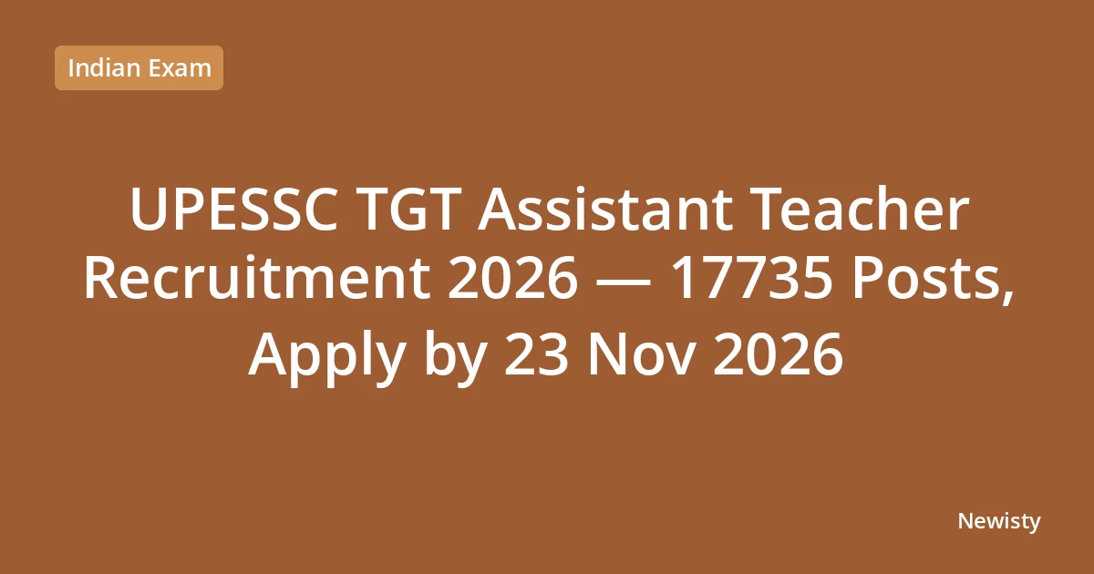 UPESSC TGT Assistant Teacher Recruitment 2026 — 17735 Posts, Apply by 23 Nov 2026