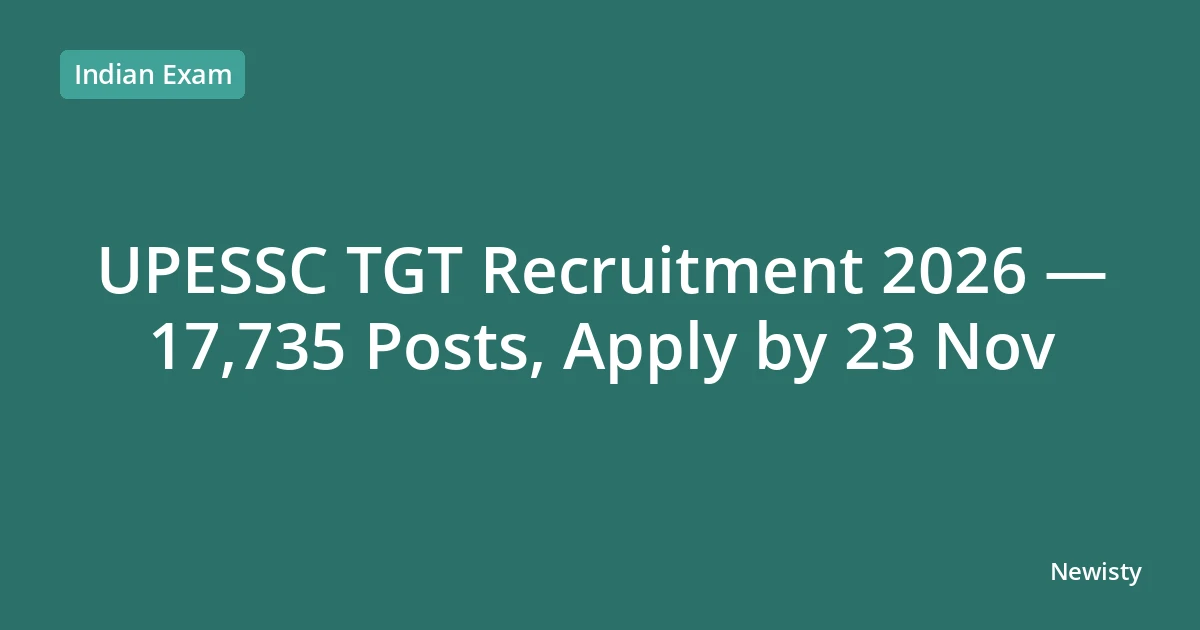 UPESSC TGT Recruitment 2026 — 17,735 Posts, Apply by 23 Nov
