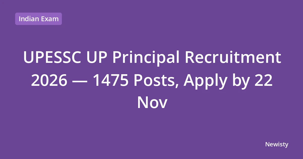 UPESSC UP Principal Recruitment 2026 — 1475 Posts, Apply by 22 Nov