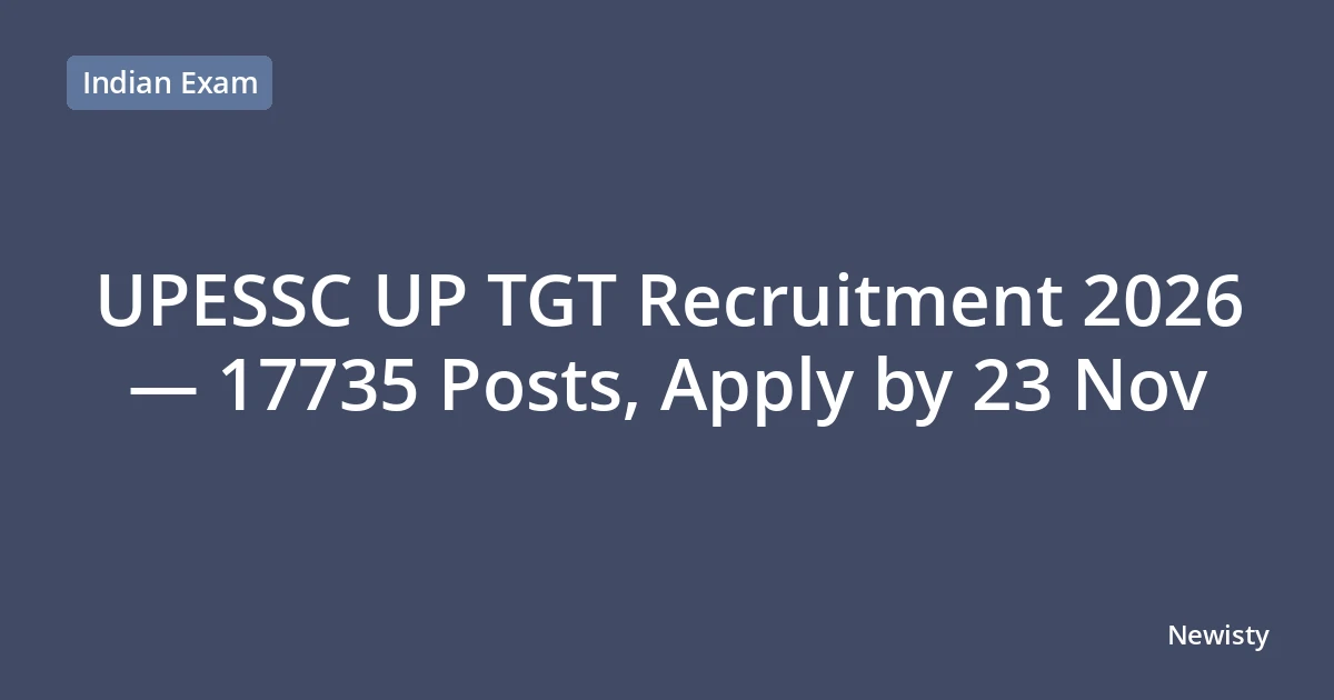 UPESSC UP TGT Recruitment 2026 — 17735 Posts, Apply by 23 Nov