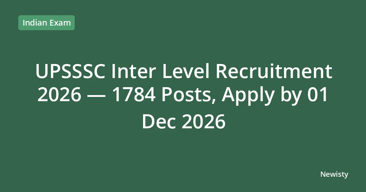 UPSSSC Inter Level Recruitment 2026 — 1784 Posts, Apply by 01 Dec 2026