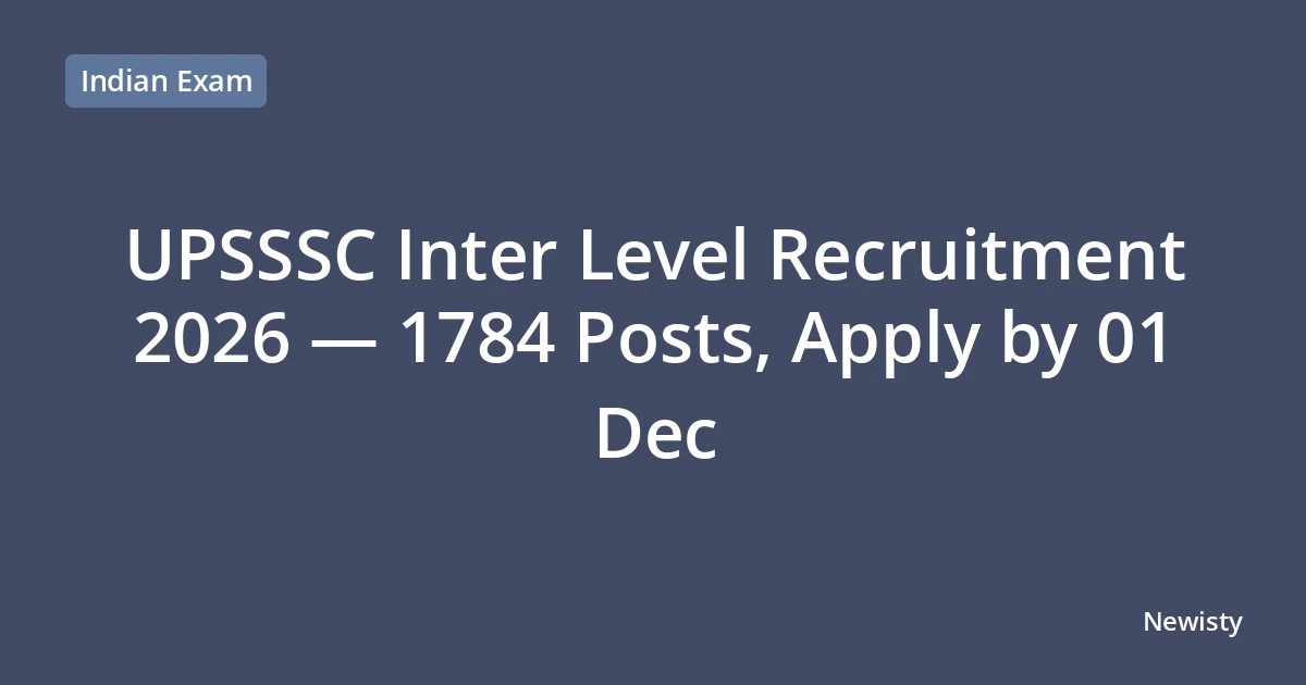 UPSSSC Inter Level Recruitment 2026 — 1784 Posts, Apply by 01 Dec