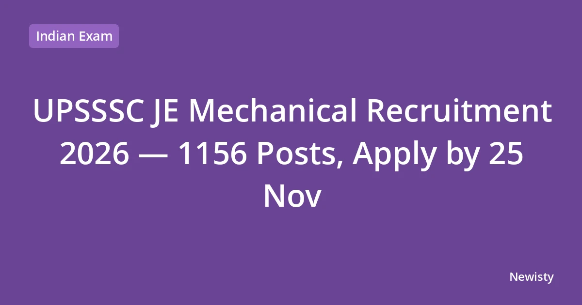 UPSSSC JE Mechanical Recruitment 2026 — 1156 Posts, Apply by 25 Nov