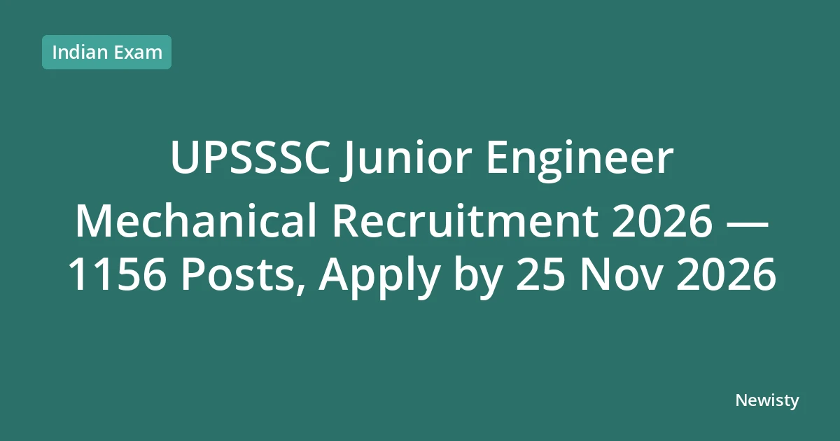 UPSSSC Junior Engineer Mechanical Recruitment 2026 — 1156 Posts, Apply by 25 Nov 2026