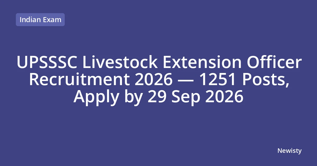 UPSSSC Livestock Extension Officer Recruitment 2026 — 1251 Posts, Apply by 29 Sep 2026