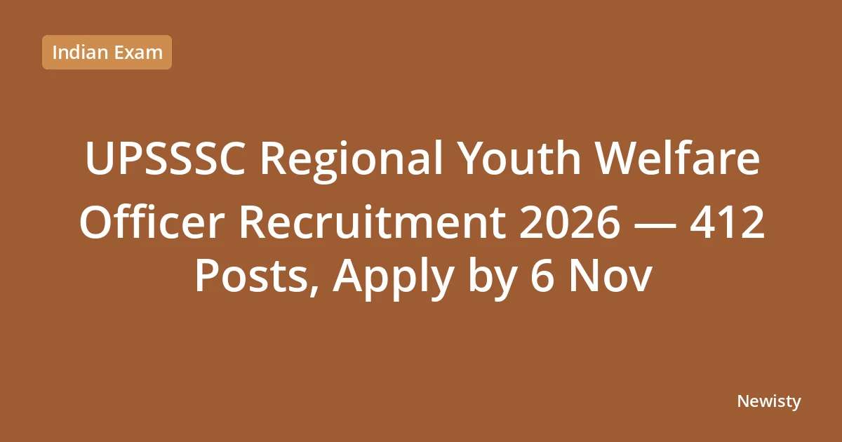 UPSSSC Regional Youth Welfare Officer Recruitment 2026 — 412 Posts, Apply by 6 Nov
