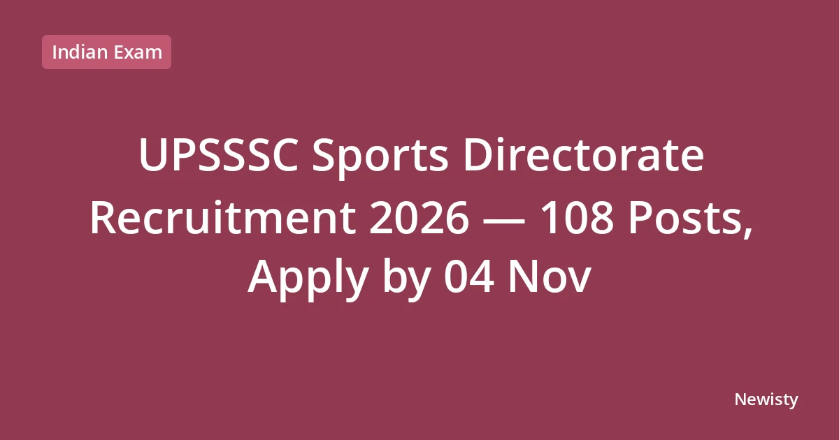 UPSSSC Sports Directorate Recruitment 2026 — 108 Posts, Apply by 04 Nov