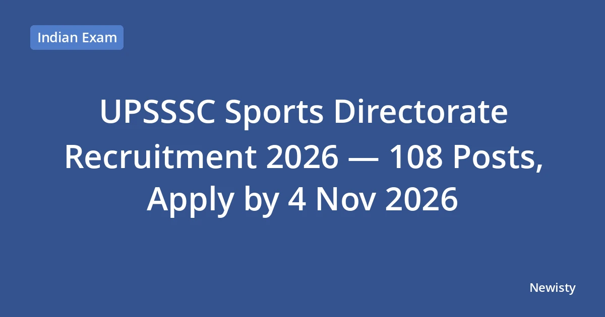 UPSSSC Sports Directorate Recruitment 2026 — 108 Posts, Apply by 4 Nov 2026