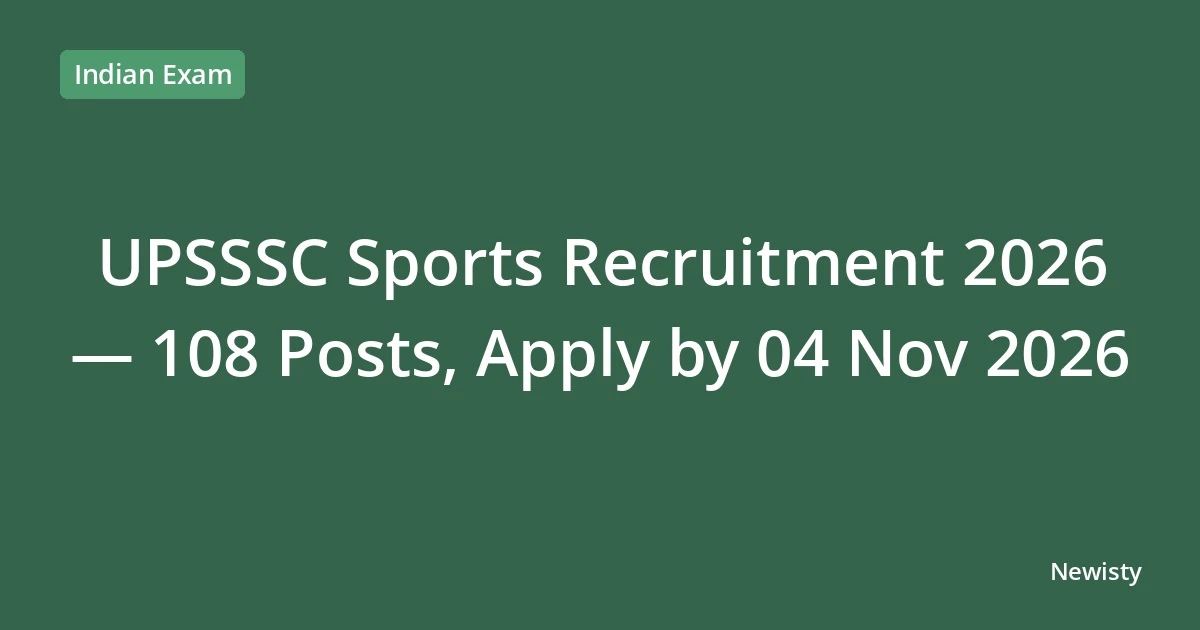 UPSSSC Sports Recruitment 2026 — 108 Posts, Apply by 04 Nov 2026