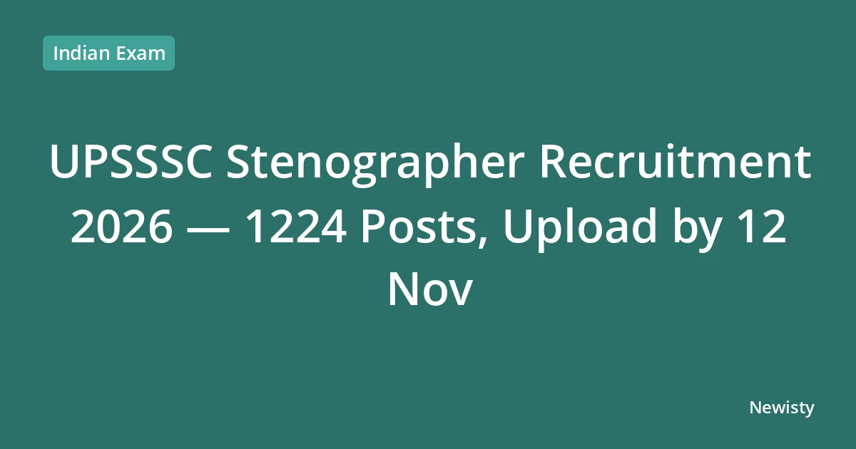 UPSSSC Stenographer Recruitment 2026 — 1224 Posts, Upload by 12 Nov
