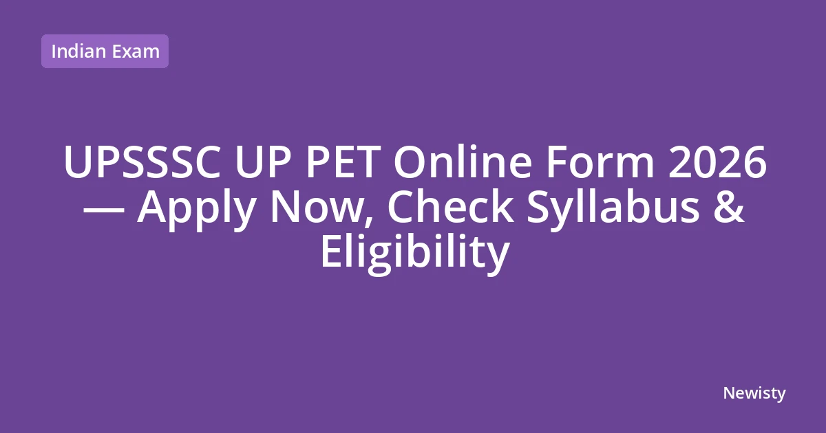 UPSSSC UP PET Online Form 2026 — Apply Now, Check Syllabus & Eligibility