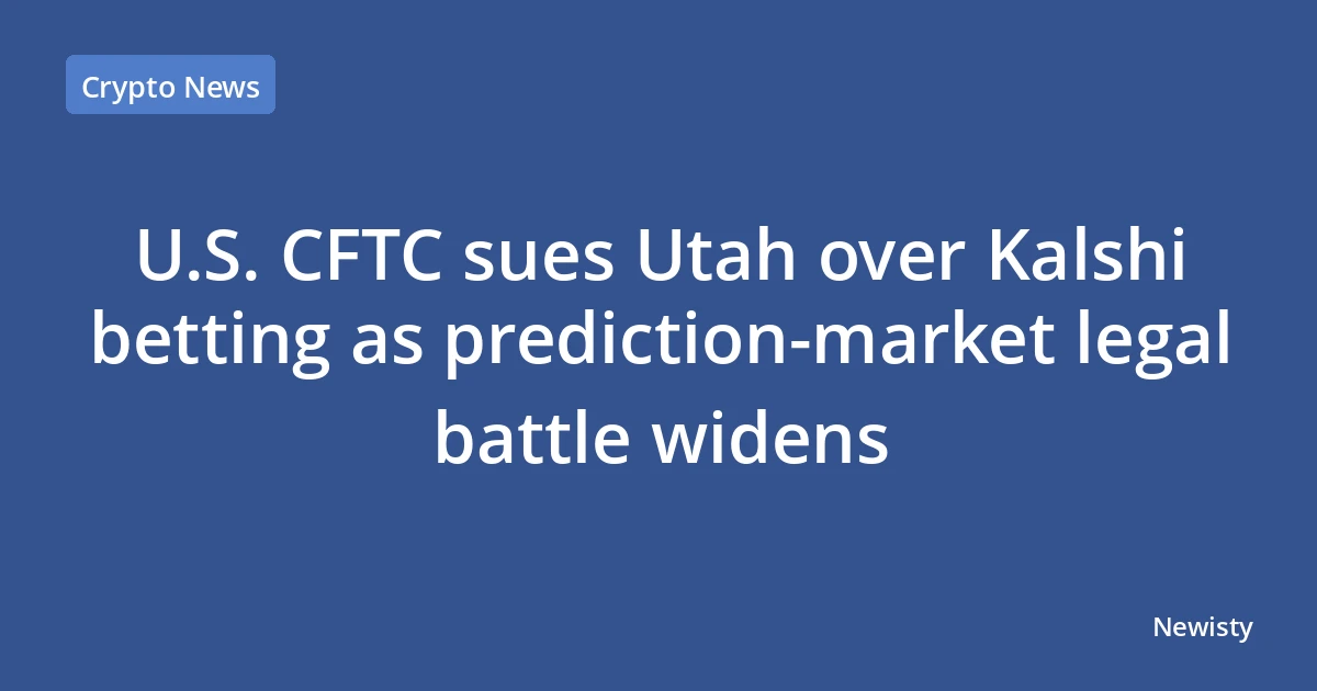 U.S. CFTC sues Utah over Kalshi betting as prediction-market legal battle widens