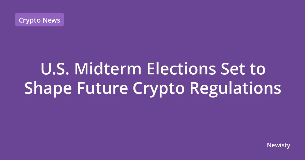 U.S. Midterm Elections Set to Shape Future Crypto Regulations