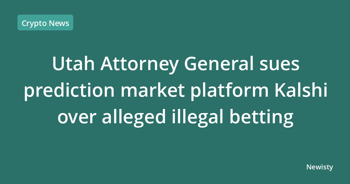 Utah Attorney General sues prediction market platform Kalshi over alleged illegal betting