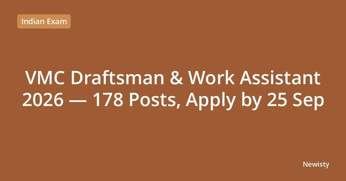 VMC Draftsman & Work Assistant 2026 — 178 Posts, Apply by 25 Sep