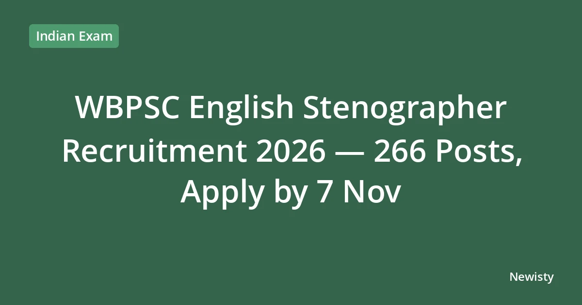 WBPSC English Stenographer Recruitment 2026 — 266 Posts, Apply by 7 Nov
