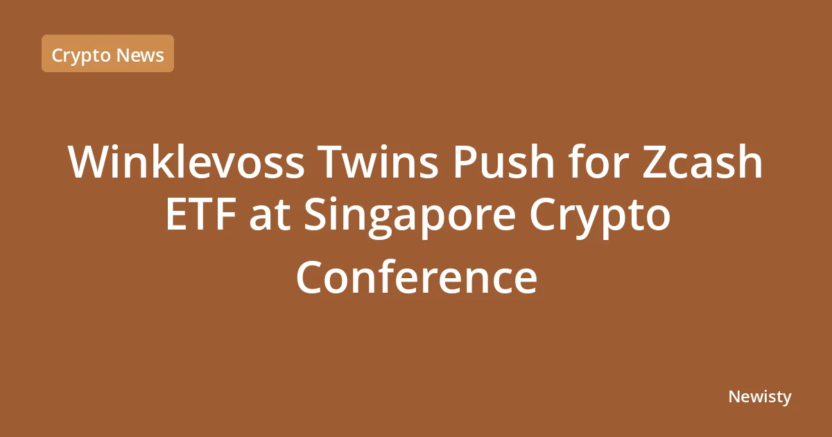 Winklevoss Twins Push for Zcash ETF at Singapore Crypto Conference