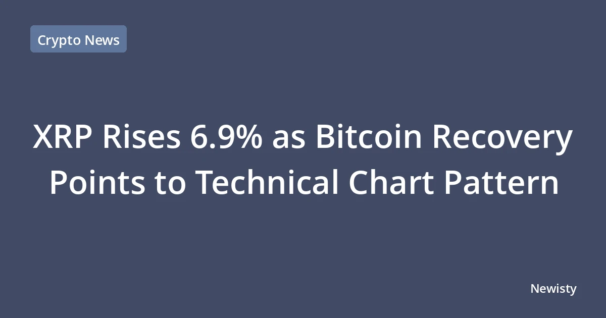 XRP Rises 6.9% as Bitcoin Recovery Points to Technical Chart Pattern