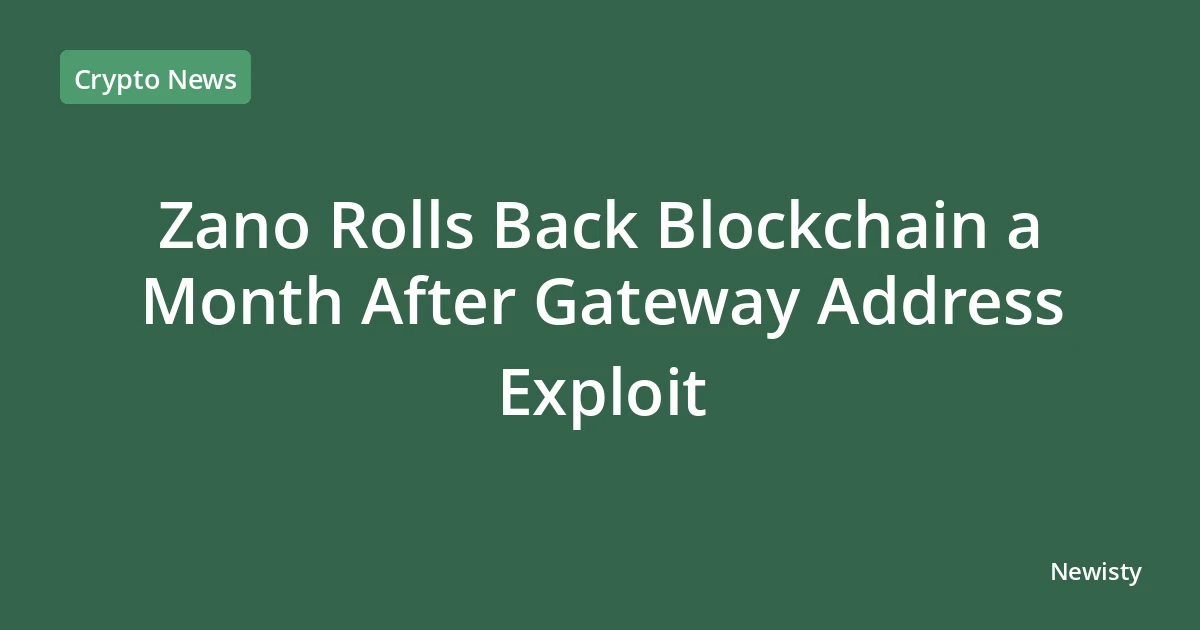 Zano Rolls Back Blockchain a Month After Gateway Address Exploit