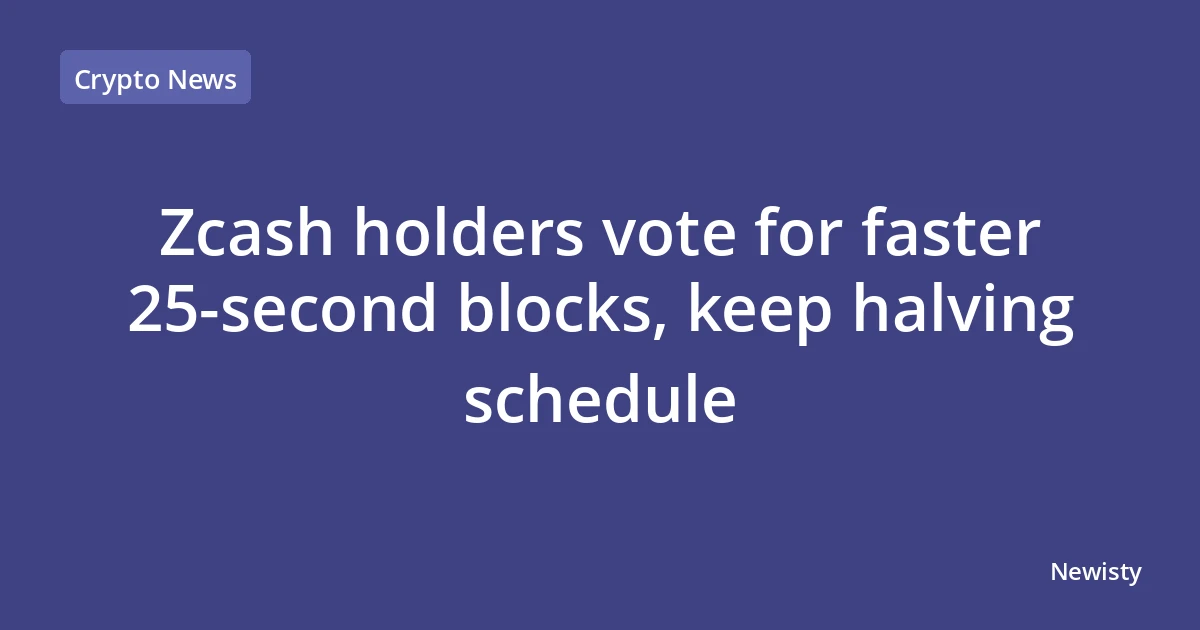 Zcash holders vote for faster 25-second blocks, keep halving schedule