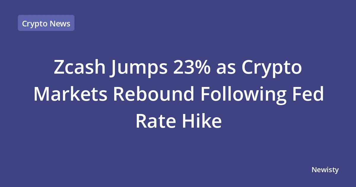 Zcash Jumps 23% as Crypto Markets Rebound Following Fed Rate Hike