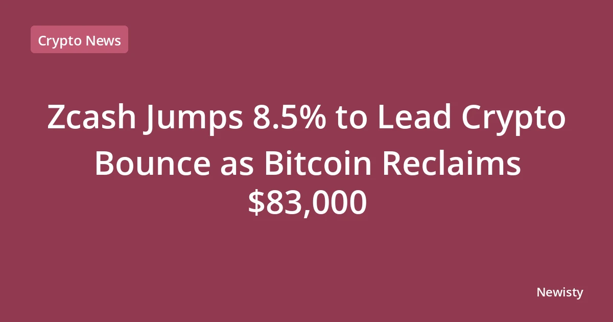Zcash Jumps 8.5% to Lead Crypto Bounce as Bitcoin Reclaims $83,000