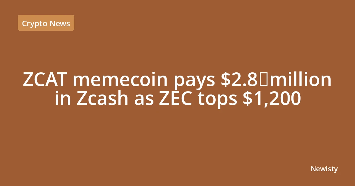 ZCAT memecoin pays $2.8 million in Zcash as ZEC tops $1,200