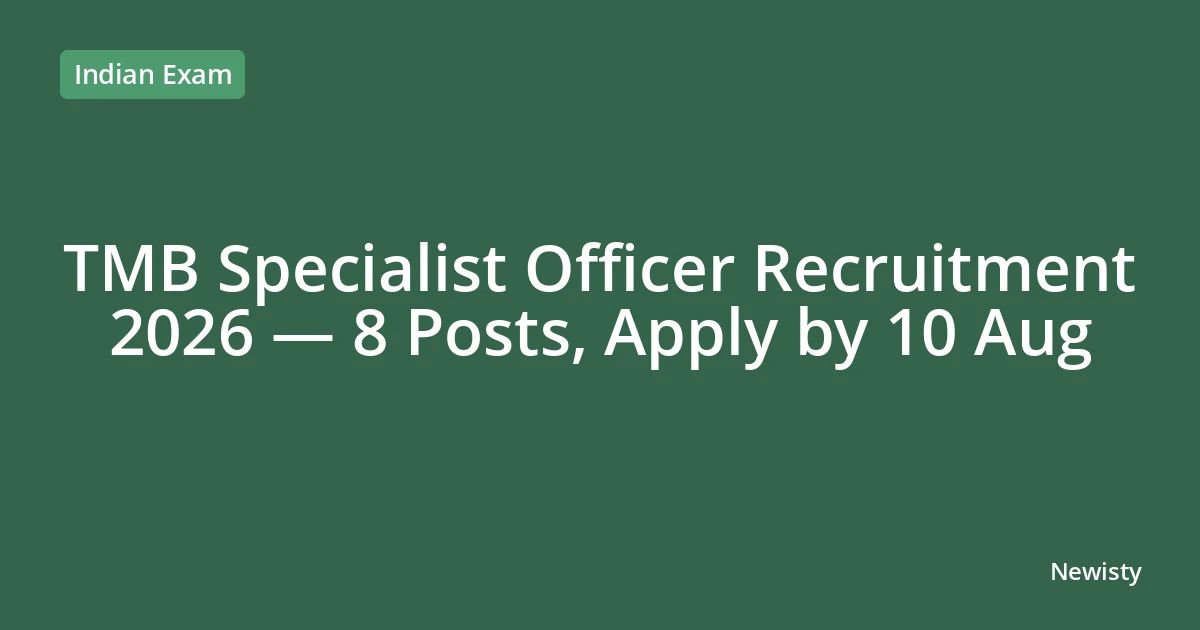 TMB Specialist Officer Recruitment 2026 — 8 Posts, Apply by 10 Aug