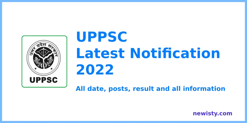 UPPSC Latest Notification 2022, date, posts, result and all information at https://uppsc.up.nic.in