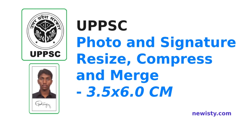 How Resize, Merge, Compress and Convert UPPSC Photo and Signature