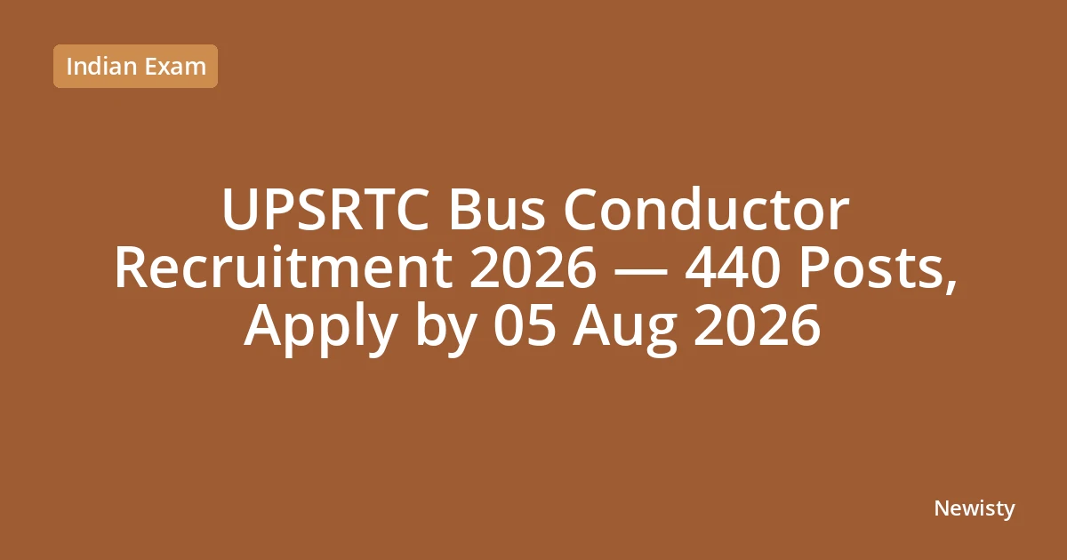 UPSRTC Bus Conductor Recruitment 2026 — 440 Posts, Apply by 05 Aug 2026
